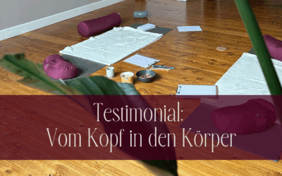 Testimonial: Vom Kopf in den Körper
