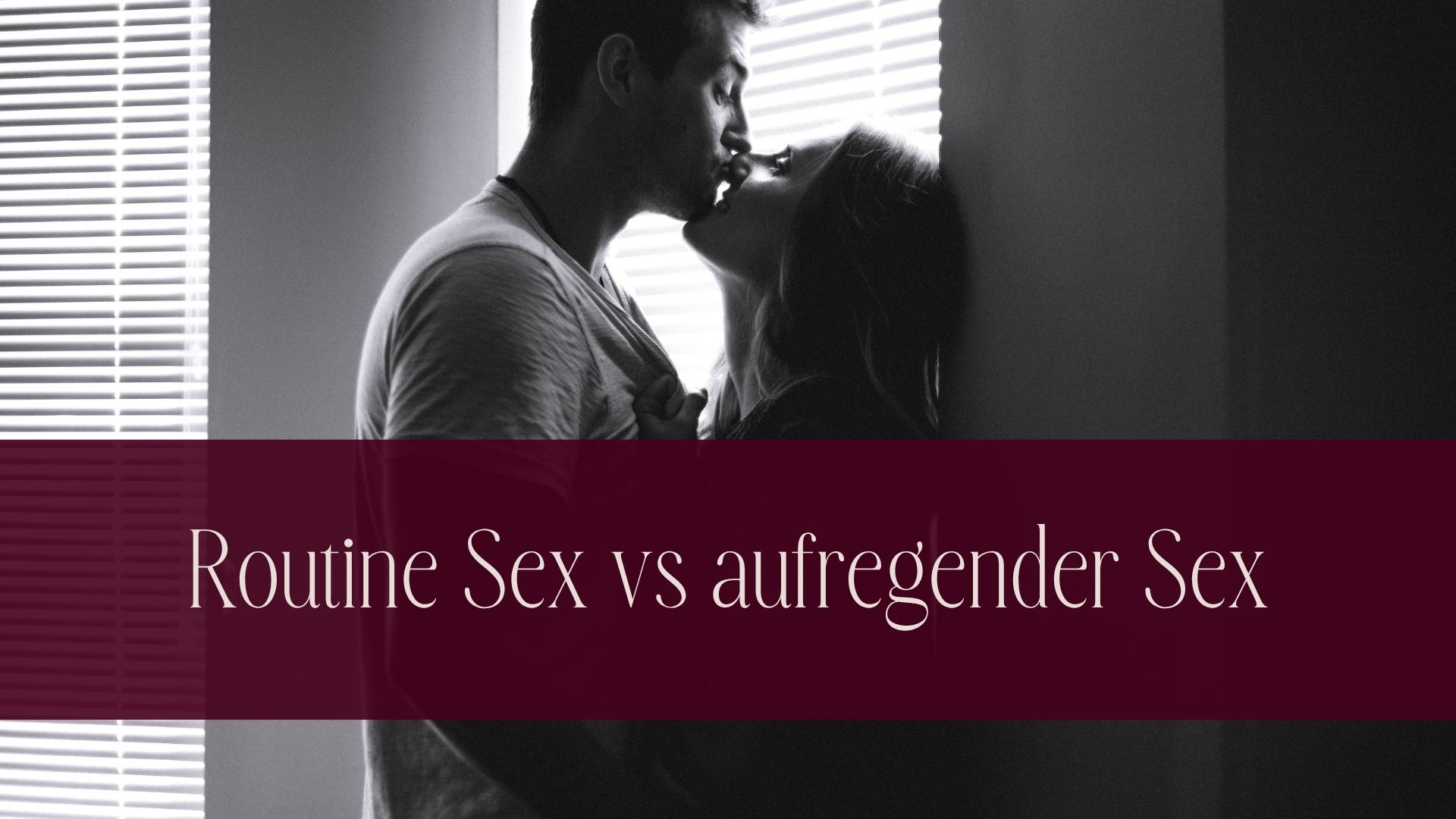 Blog Routine Sex Aufregender Sex